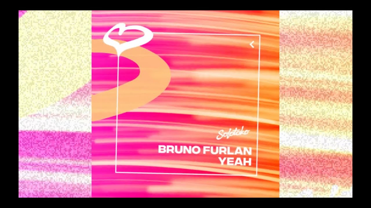 Bruno Furlan - Yeah (Extended Mix) (Solotoko) (Tech House)