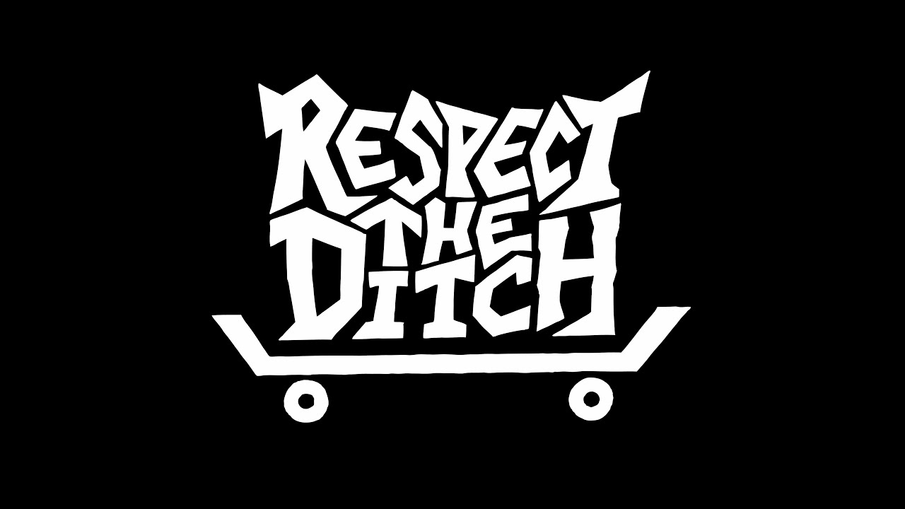 Respect the Ditch