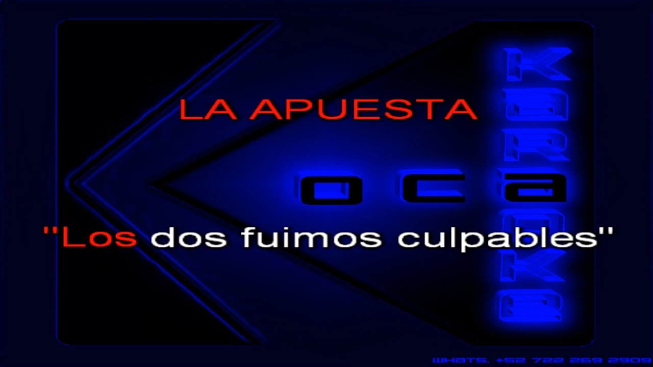 Karaoke La Apuesta   Los dos fuimos culpables
