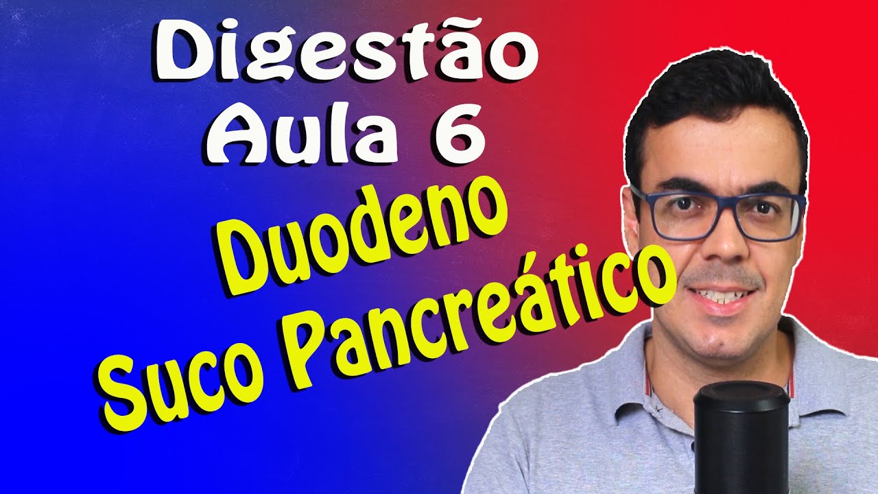 Digestão Aula 6 Duodeno e Suco Pancreático