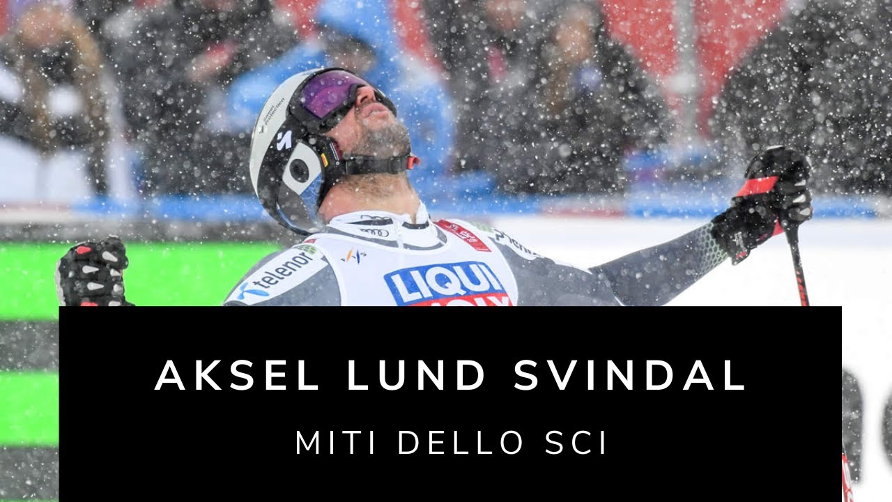 Miti dello sci - Aksel Lund Svindal