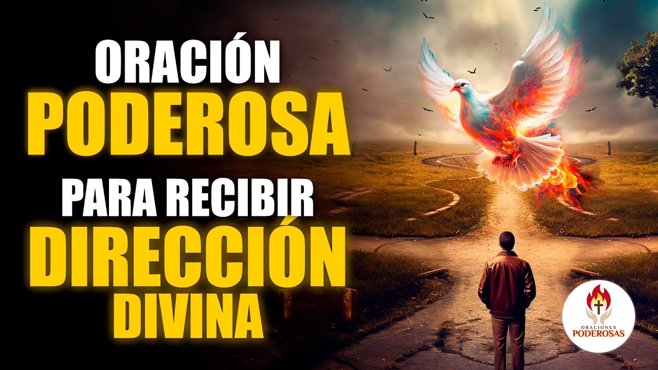 Oración FUERTE 🔥ORACIÓN PIDIENDO la DIRECCIÓN DIVINA en la TOMA de DECISIONES 🙏