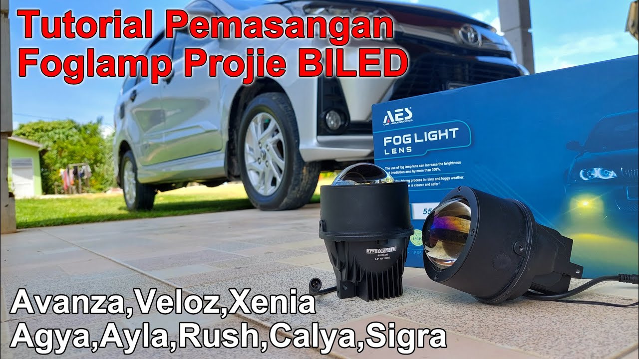Cara Pasang Foglamp Projie BiLED Di Avanza Veloz Xenia Agya Ayla Calya Sigra Rush Terios - AES Q3