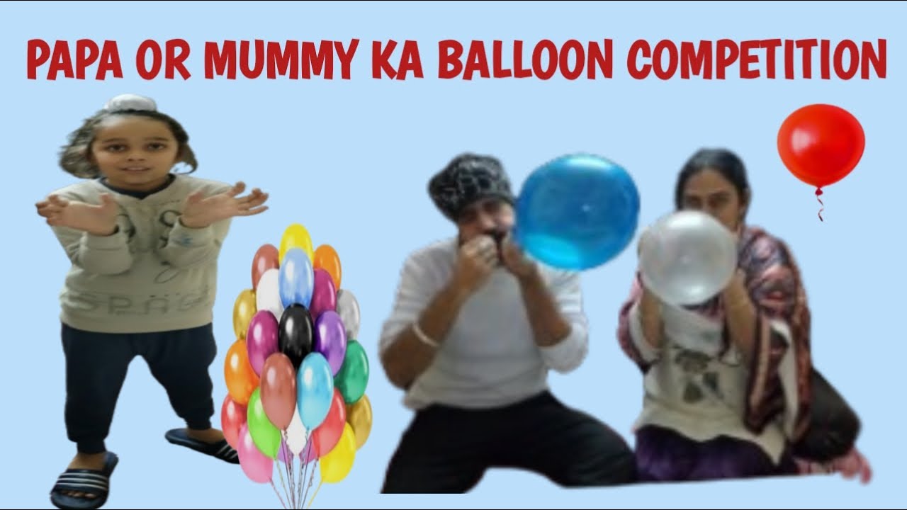 PAPA AND MUMMY KA BALLOON COMPETITION | Family Comedy Vlog | Gurnoor and Seerat Show 