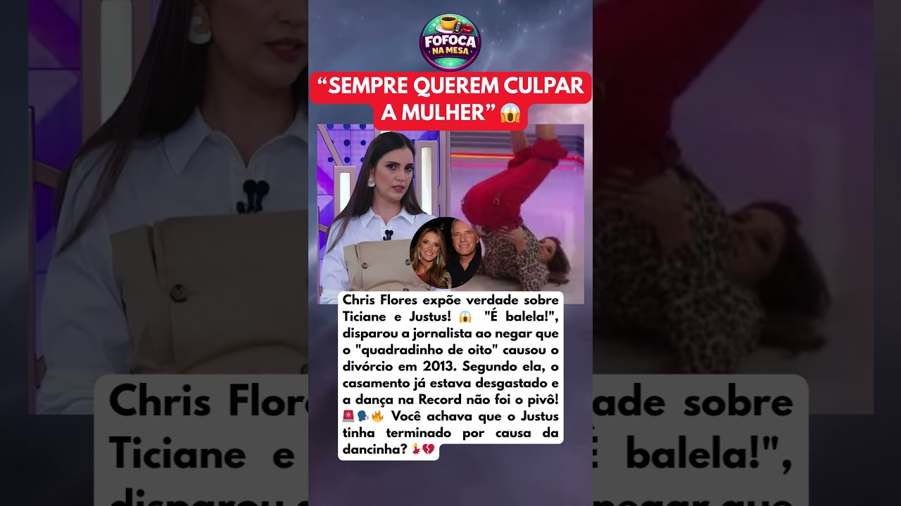 CHRIS FLORES EXP&Otilde;E O REAL MOTIVO DO T&Eacute;RMINO DE TICIANE PINHEIRO COM ROBERTO JUSTUS 😱