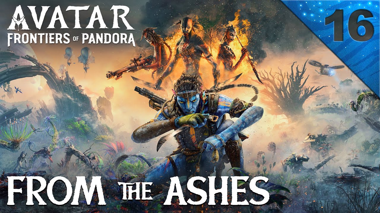 🌿 First Playthrough - Avatar Frontiers of Pandora [#16] From the Ashes DLC Expansion (Part 1)