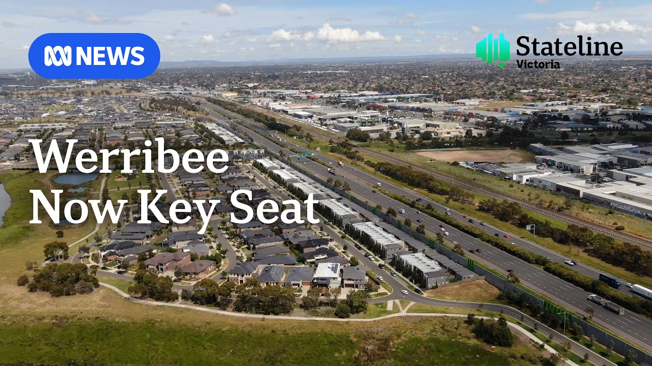 Why the previously safe seat of Werribee is one to watch | ABC News