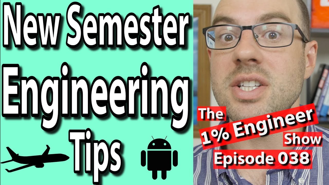 Engineering Student Tips | 10 for Starting a New Semester | The #1%Engineer Show 038