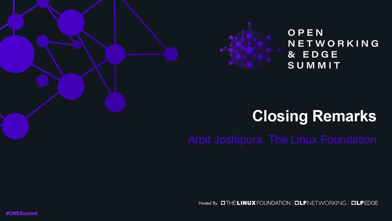 Closing Remarks - Arpit Joshipura, The Linux Foundation
