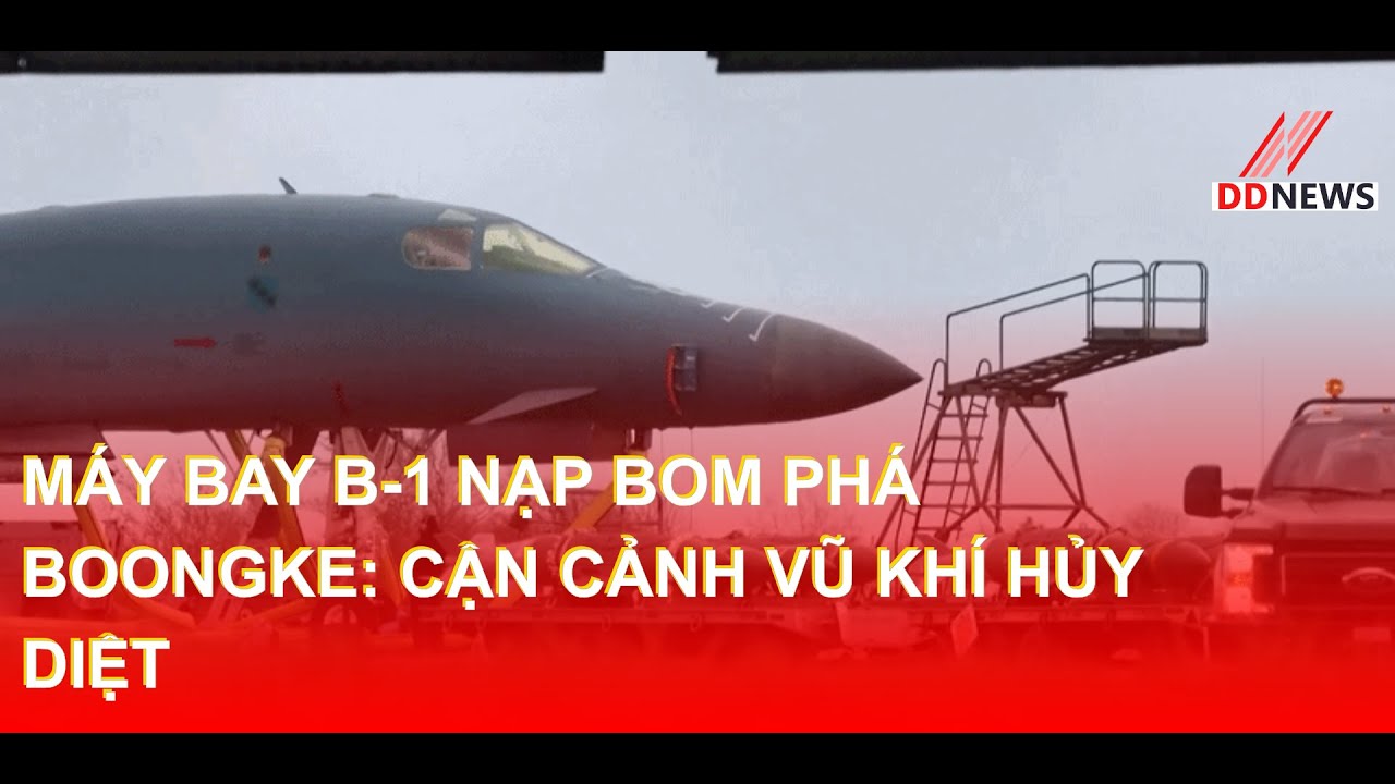 Máy bay B-1 nạp bom phá boongke: Cận cảnh vũ khí hủy diệt | DDN tổng hợp