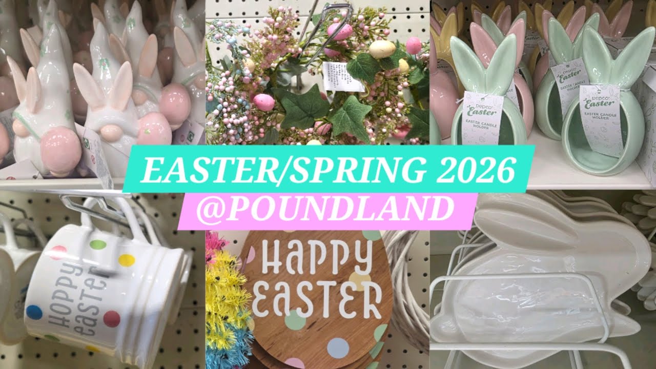 WHAT'S NEW IN POUNDLAND FOR EASTER/SPRING 2026