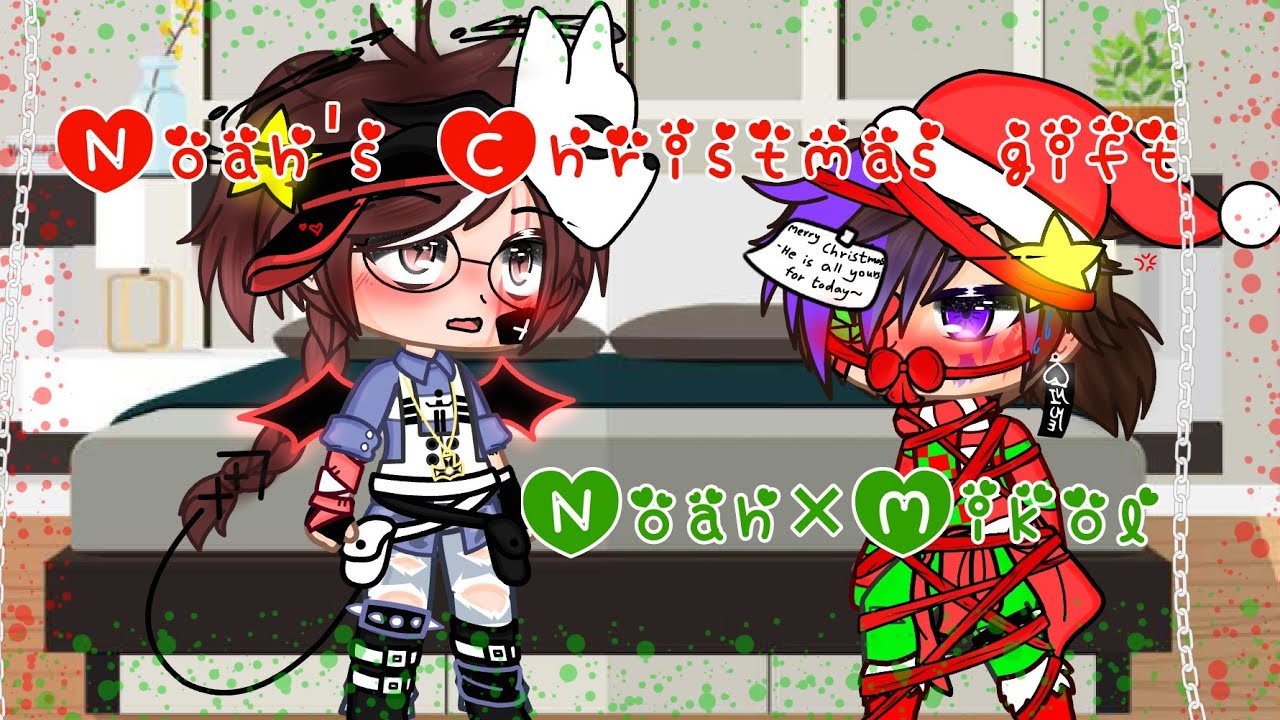 &bull;[]Noah's Christmas gift []&bull;[]meme[]&bull;[] Christmas special 💅✨[]Noah&times;Mikol[]