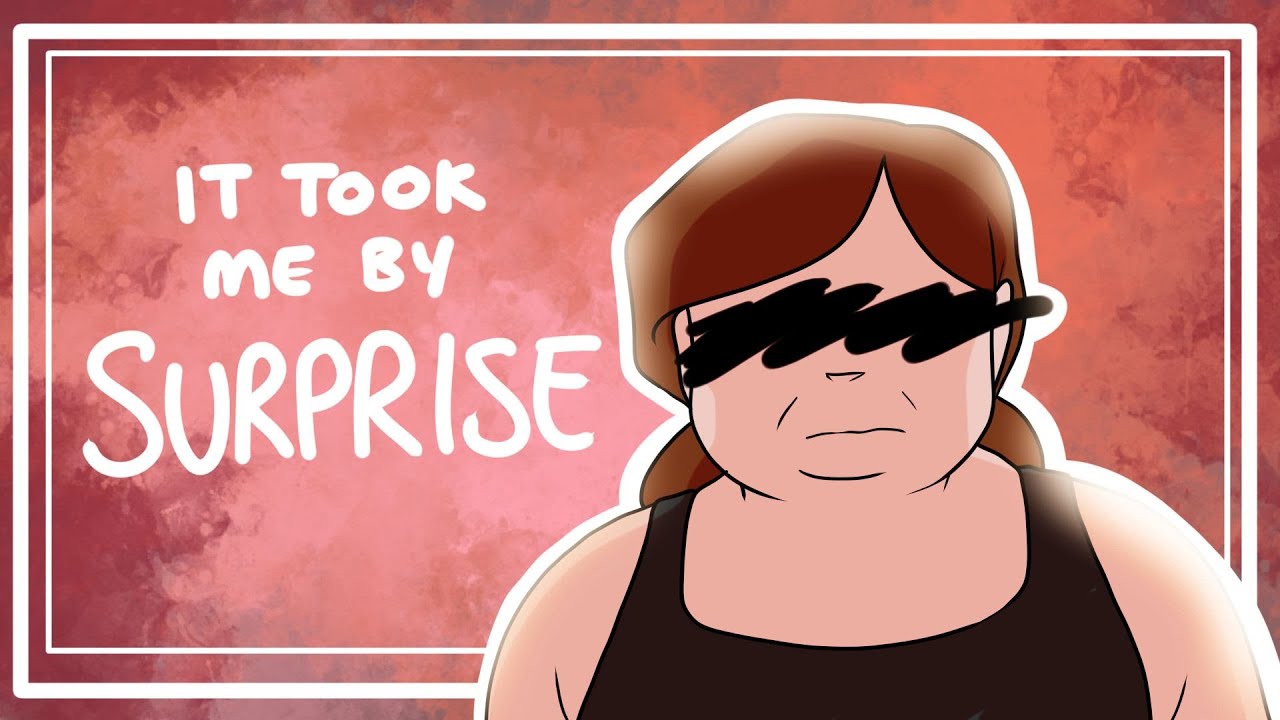 It Took Me By Surprise - ANIMATIC