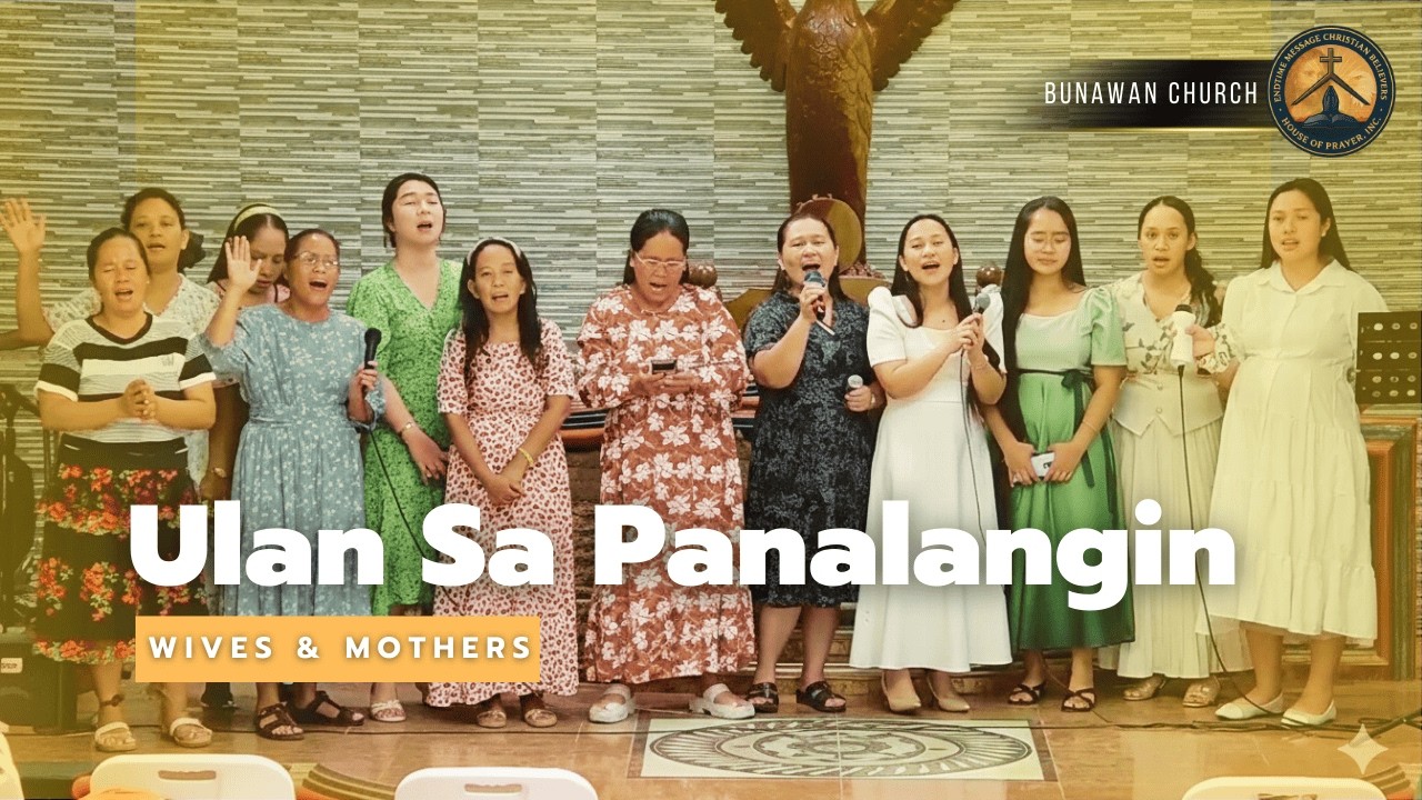 Ulan Sa Panalangin | Wives & Mothers