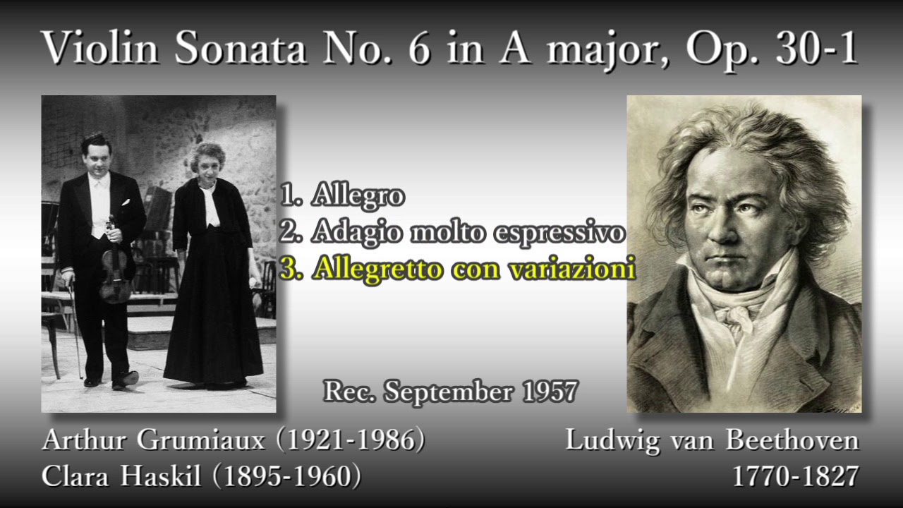 Beethoven: Violin Sonata No. 6, Grumiaux & Haskil (1957) ベートーヴェン ヴァイオリンソナタ第6番 グリュミオー