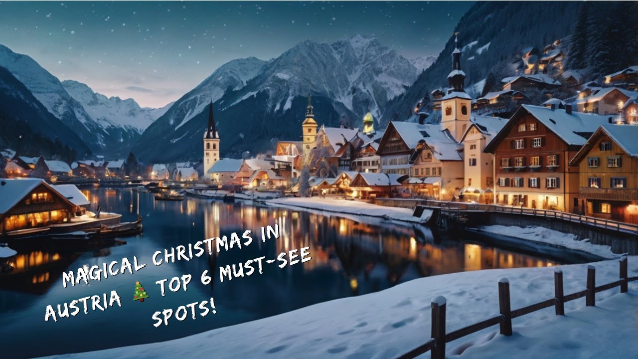🎄 Top 10 Christmas Destinations in Austria: Magical Markets & Alpine Adventures ✨
