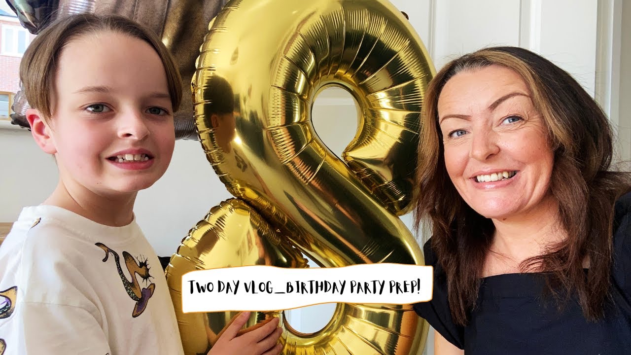 TWO DAY VLOG-PARTY PREP!