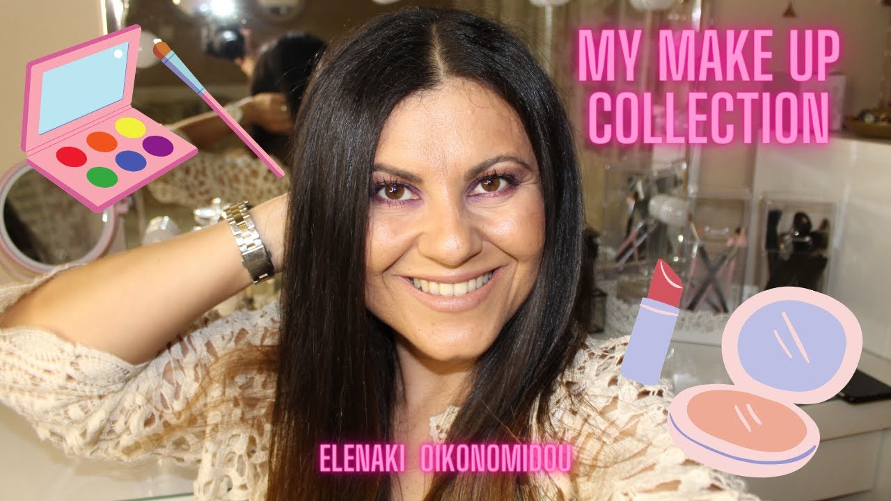 My Make Up Collection || Συλλογή και οργάνωση καλλυντικών 💄💋|| Elenaki Oikonomidou