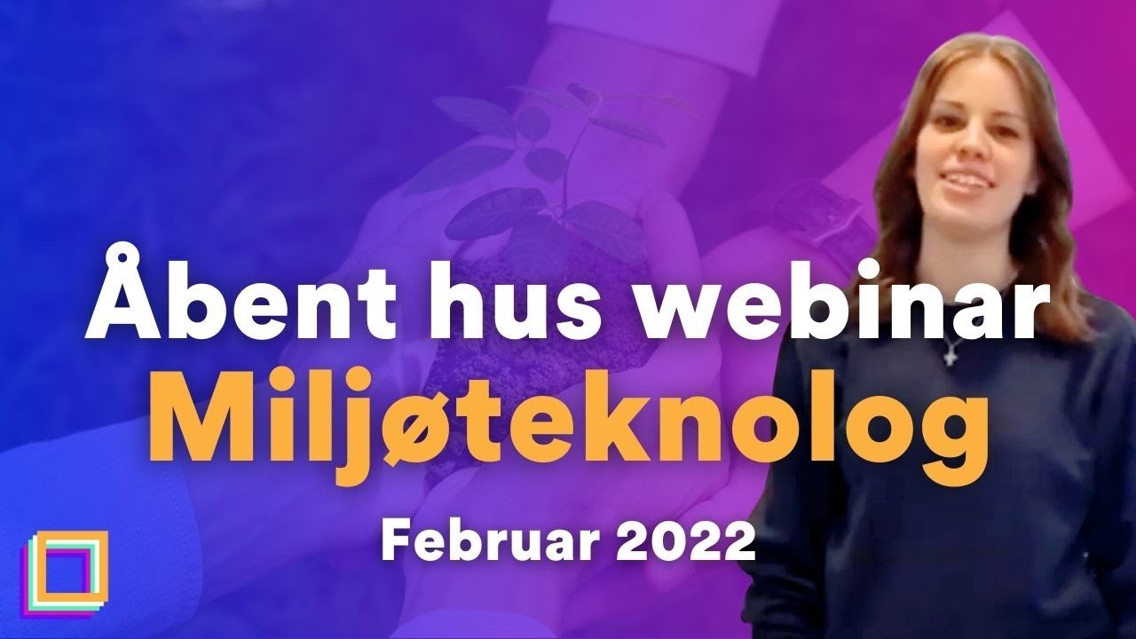 Milj&oslash;teknolog | &Aring;bent hus - online p&aring; Cphbusiness | Februar 2022