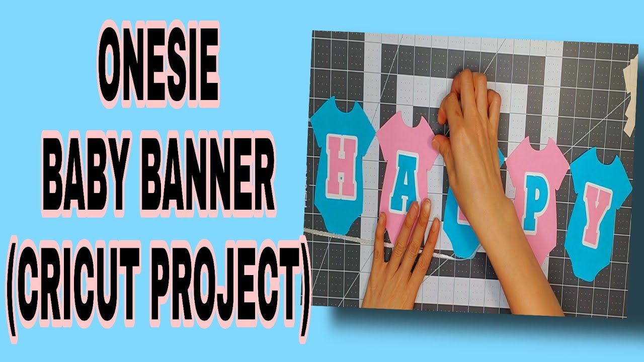 ONESIE BABY BANNER (CRICUT PROJECT) ♡ UNICAHIJA CREATIONS ♡
