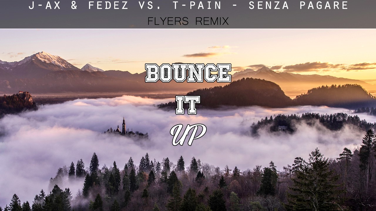 ♫ J-Ax & Fedez vs. T-Pain - Senza Pagare (Flyers Remix)