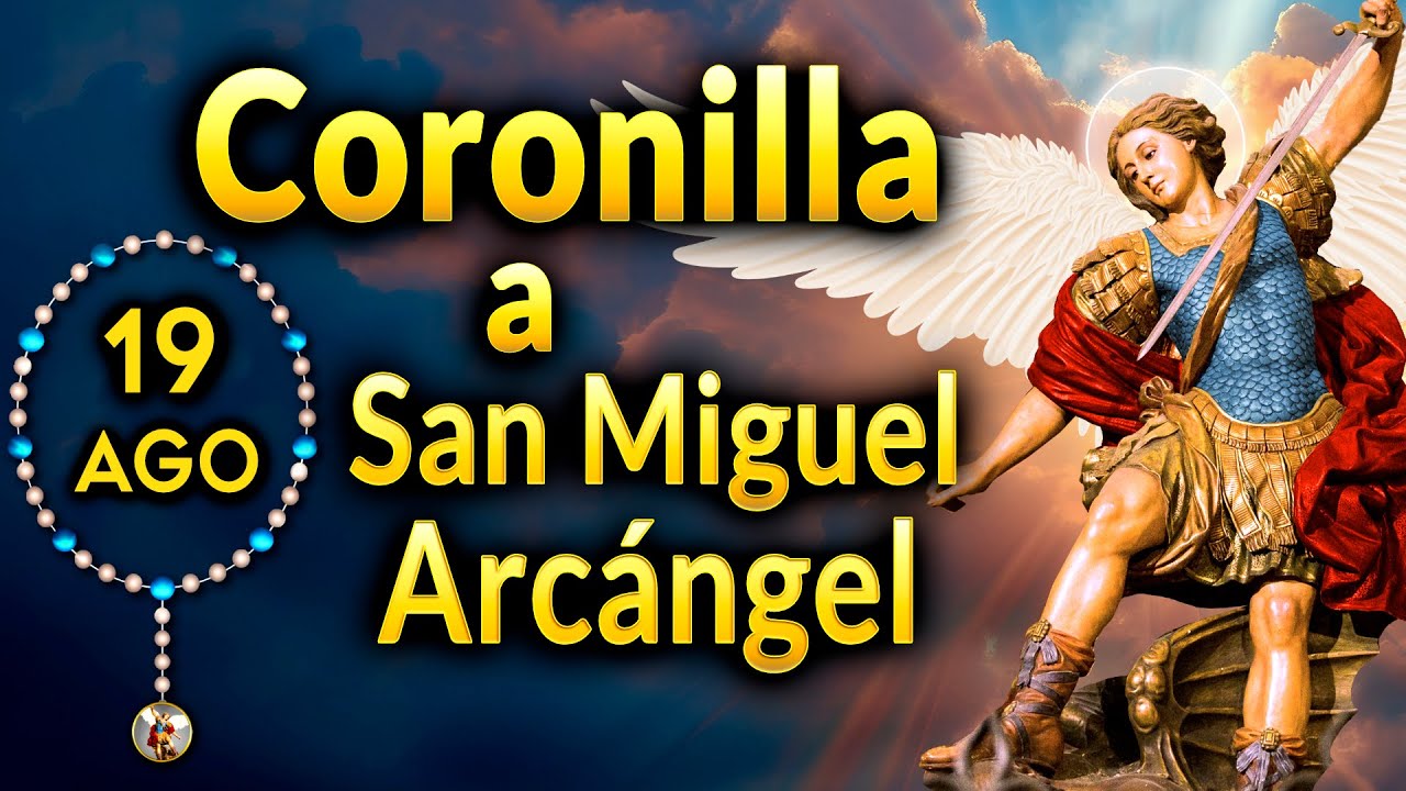 CUARESMA de SAN MIGUEL Arc&aacute;ngel - Coronilla 19 de agosto 2025