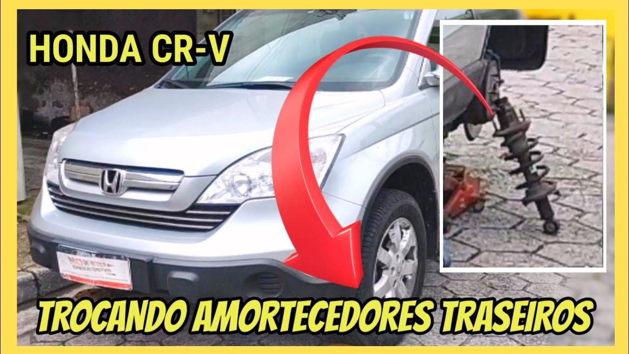 HONDA CRV - DICAS DE COMO TROCAR OS AMORTECEDORES TRASEIROS