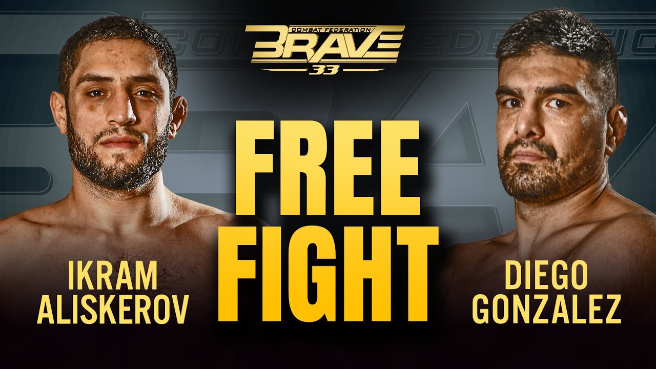 Ikram Aliskerov vs Diego Gonzalez | Free fight | BRAVE CF 33