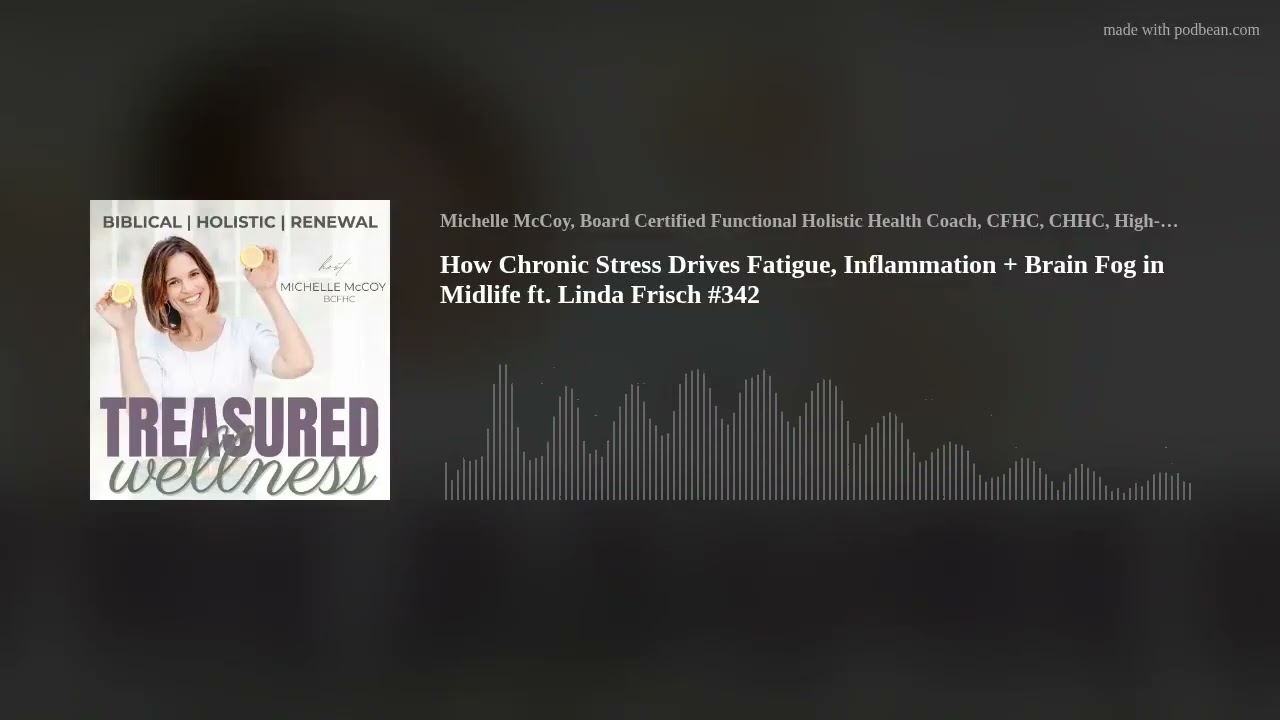 How Chronic Stress Drives Fatigue, Inflammation + Brain Fog in Midlife ft. Linda Frisch #342