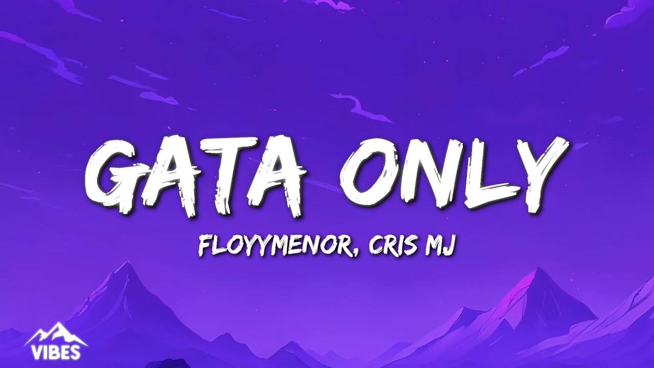 FloyyMenor - GATA ONLY ft. Cris MJ (Lyrics)