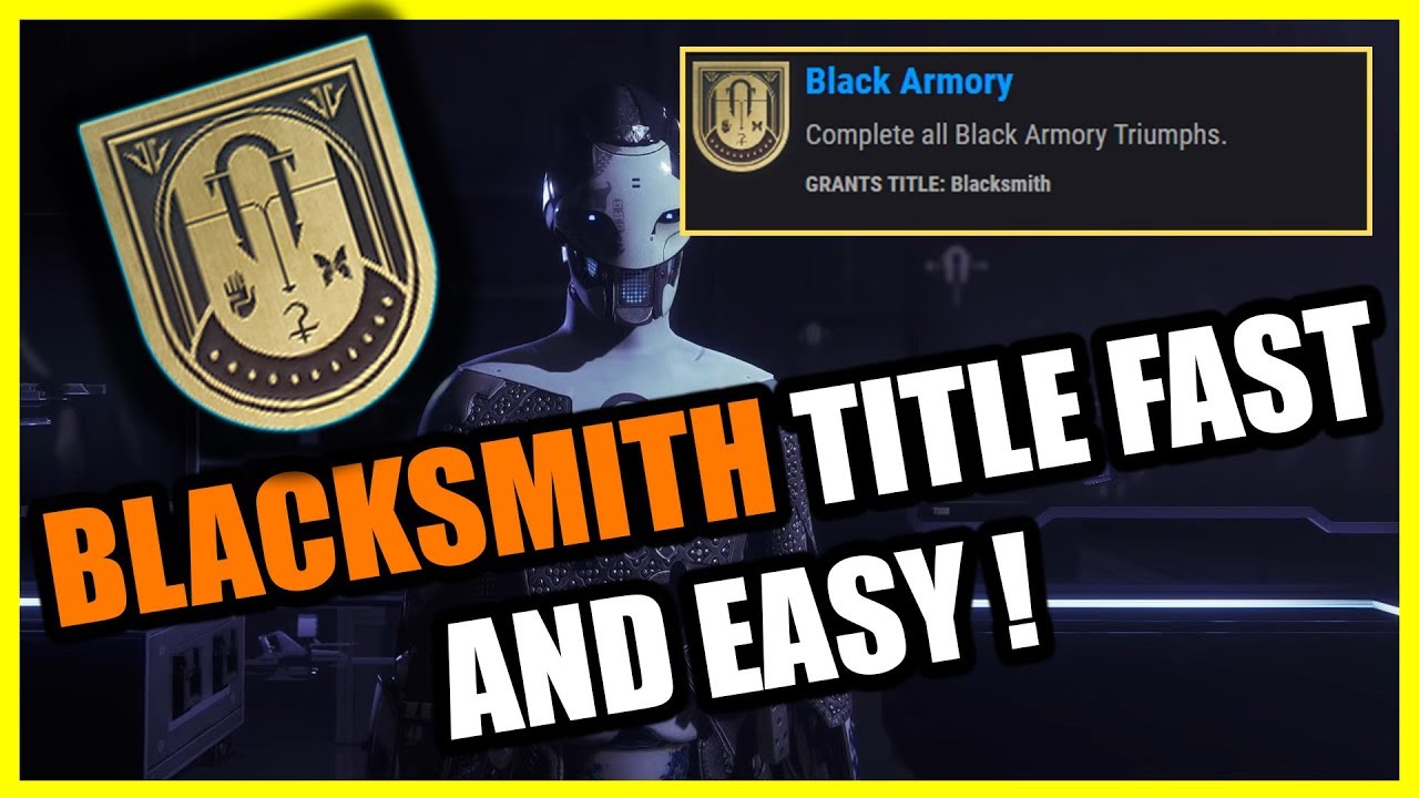 How To Get Blacksmith Title (THE Black Armory Title) EASY! (Destiny 2)