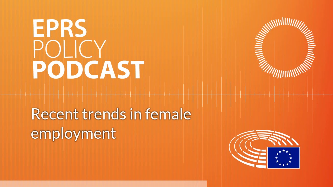 Recent trends in female employment [Policy Podcast]