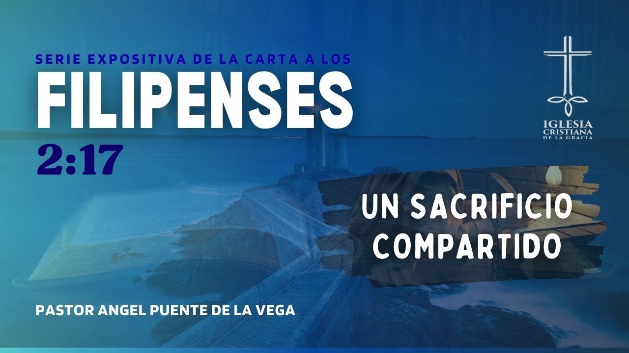 Un sacrificio compartido - Filipenses 2:17 - Ps. Angel Puente | ICGC | 01-02-26