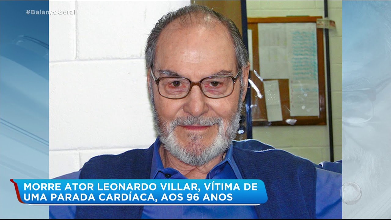 Ator Leonardo Villar morre v&iacute;tima de parada card&iacute;aca
