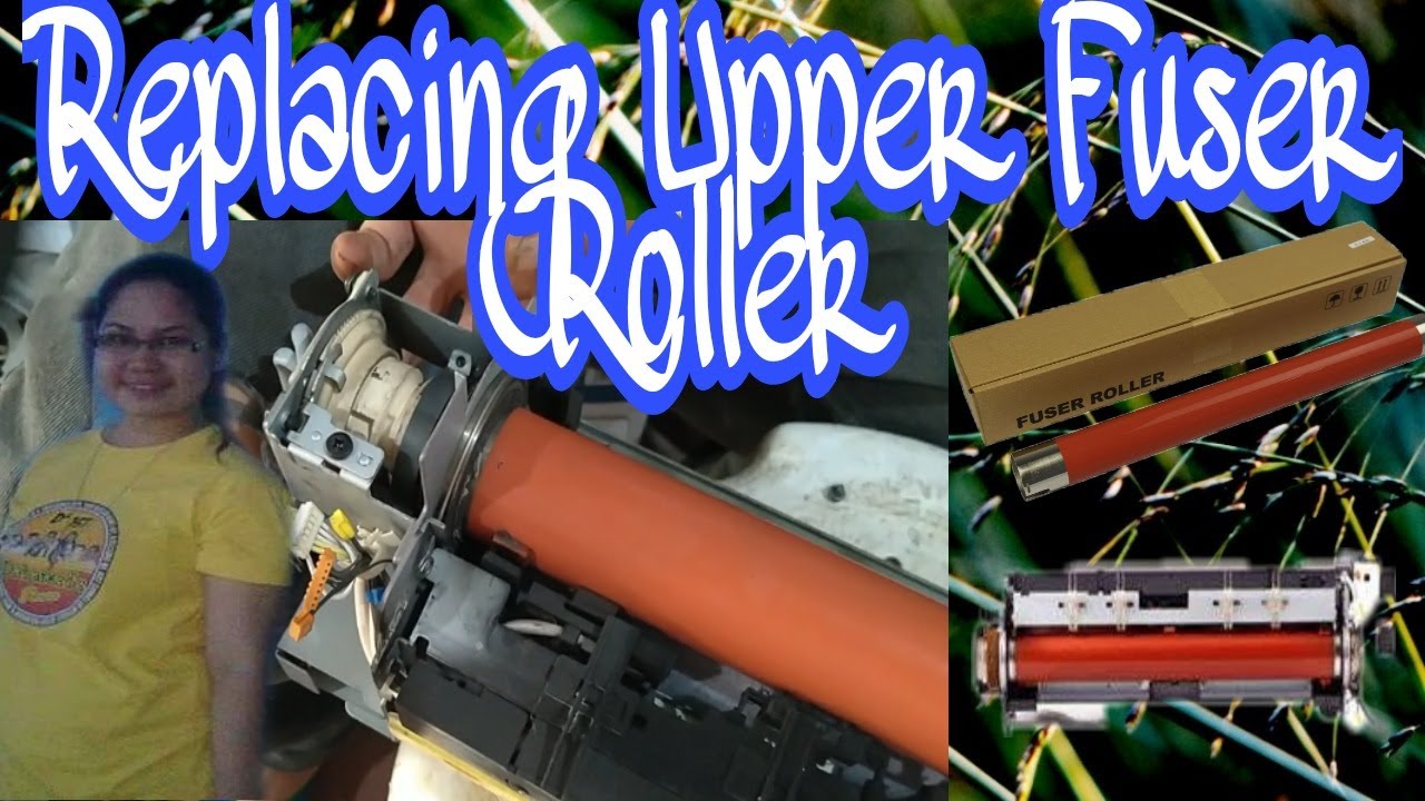 Replacing Upper Fuser Roller | Baclayana | IR Advance  Xerox Machine | What is Upper Fuser Roller