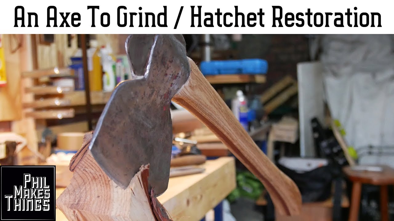 An Axe to Grind / Hatchet Restoration // Phil Makes Things No. 17