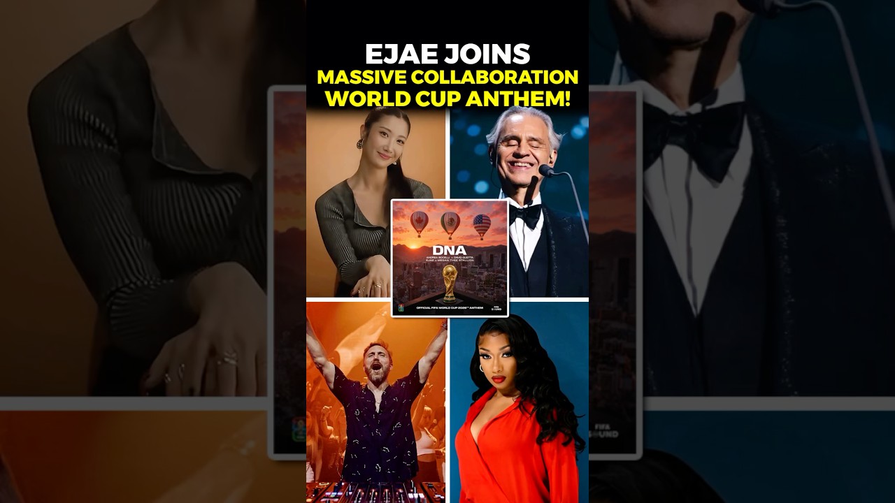 EJAE Joins Massive FIFA Anthem Collaboration #BiasNotes #EJAE #FIFAWorldCup2026