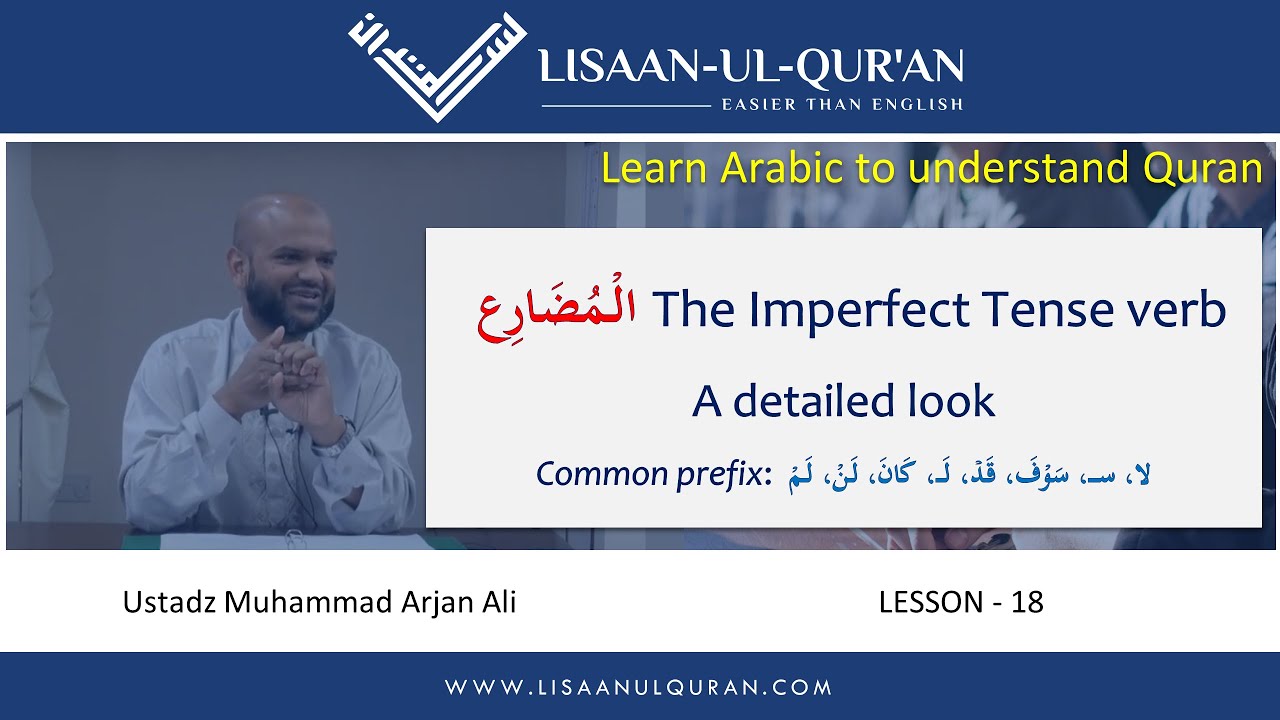Arabic verbs the Imperfect tense الْمُضَارِع in detail [# L18]