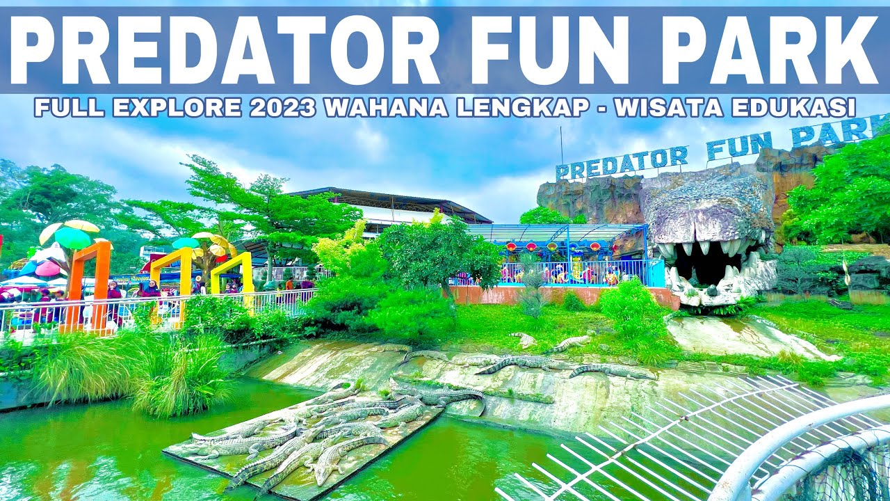 PREDATOR FUN PARK TERBARU || BISA KASIH MAKAN BUAYA SECARA LANGSUNG 😱 || BANYAK WAHANA BARU