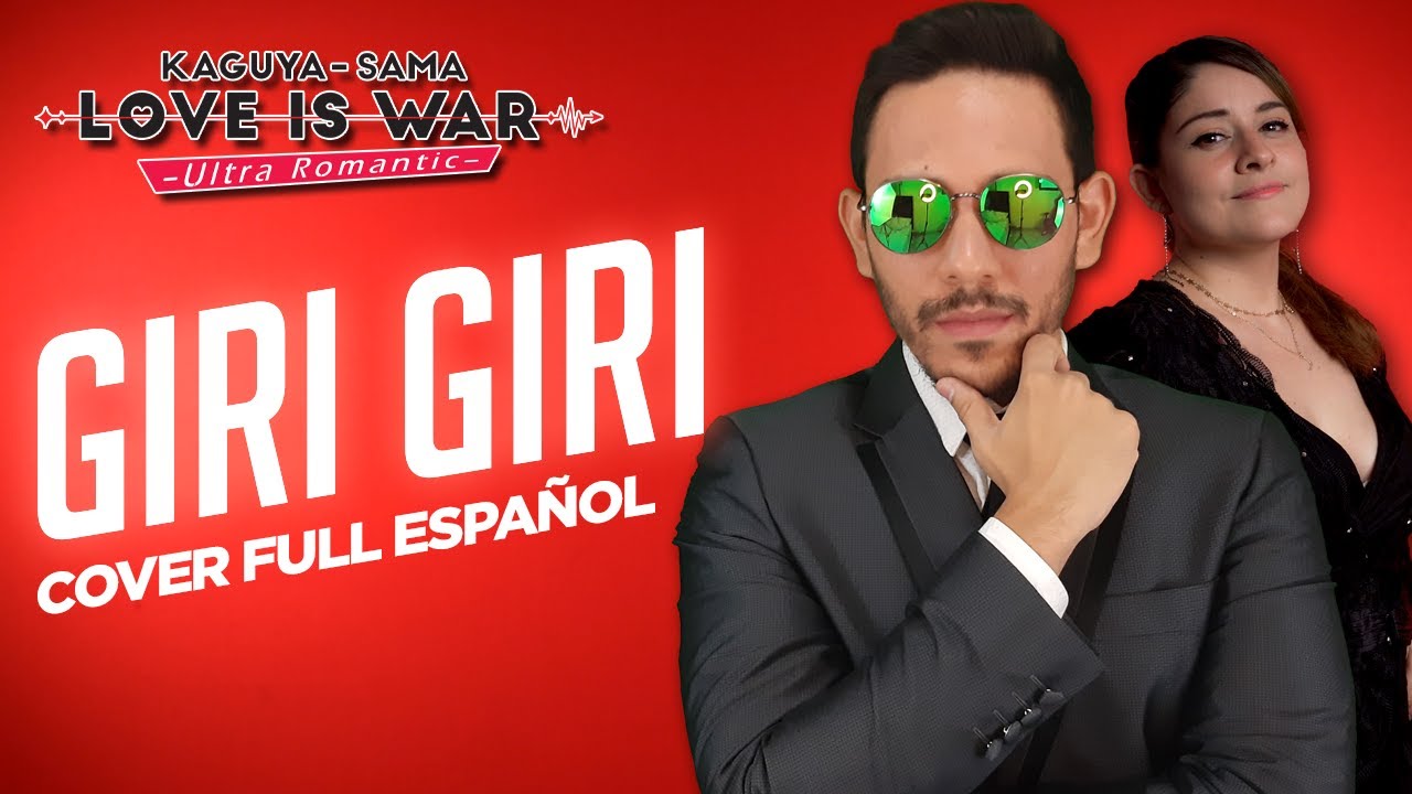 GIRI GIRI (Cover Español Latino) Kaguya-Sama: Love is War Season 3 OP FULL | ft. @DanieGreen