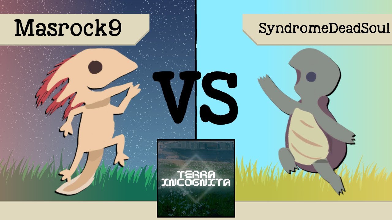 Terra Incognita - Masrock9 vs SyndromeDeadSoul