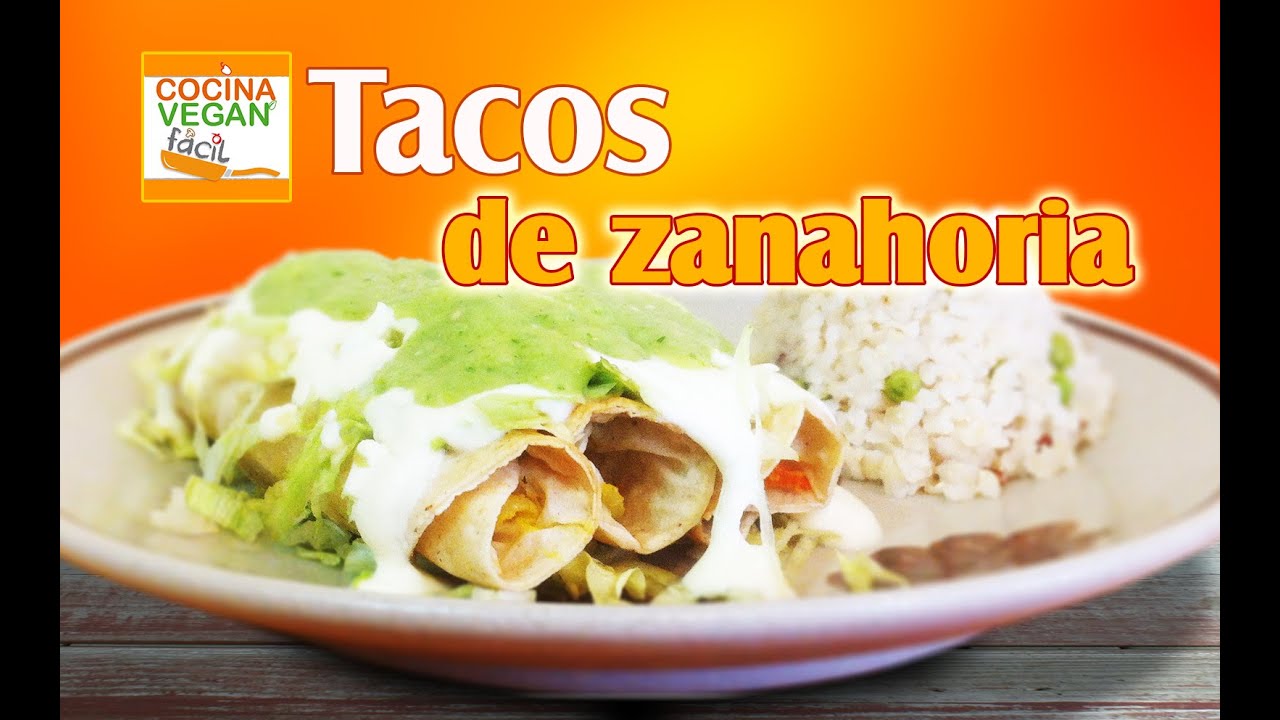 Tacos dorados de zanahoria - Cocina Vegan Fácil
