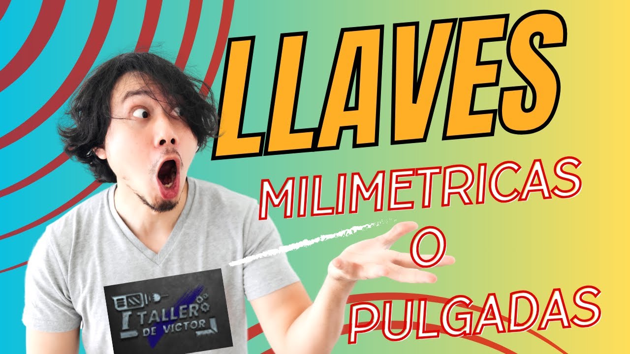 Cual Llave usar milim&eacute;trica o est&aacute;ndar