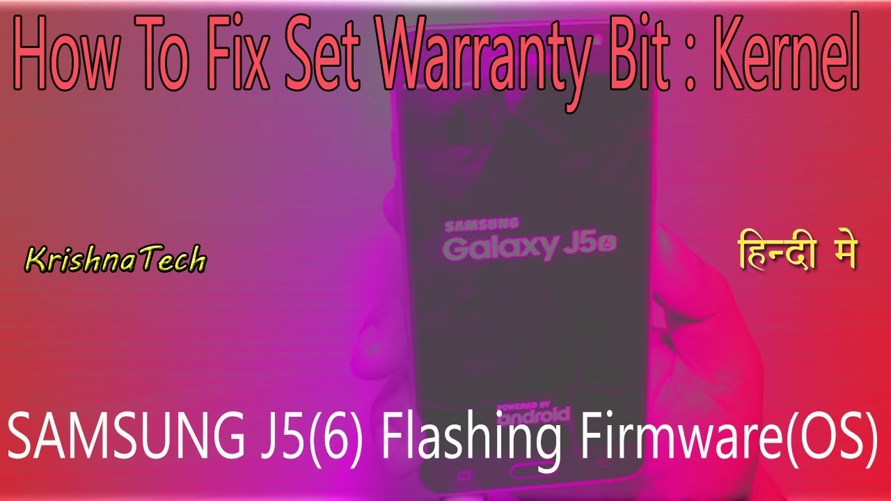 How To Fix Set Warranty Bit : Kernel Error | Samsung j5(6) SM-500FN | Software Upgrade | KrishnaTech