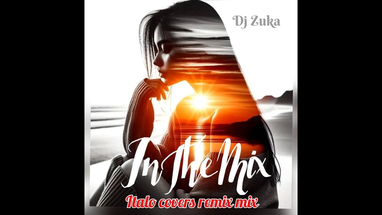 ITALO COVERS REMIX MIX Dj Zuka 2026