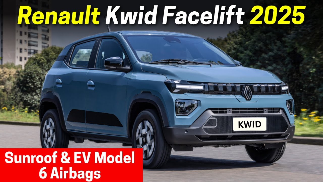 New Renault Kwid 2025 Facelift - Sunroof, 6 Airbags and Launch Now Confirmed | Renault Kwid 2025