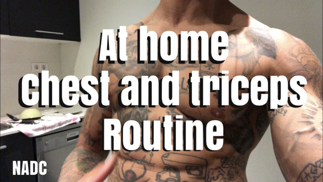 At home Chest and Triceps routine NADC