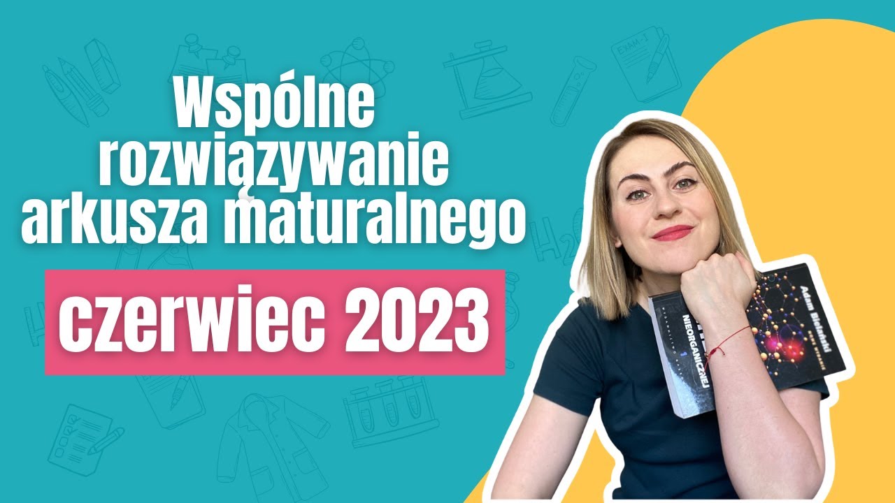 Matura CKE chemia czerwiec 2023 | ROZWIĄZANA