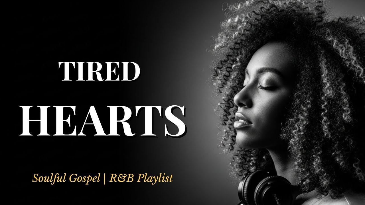 Soulful Gospel & R&B For Tired Hearts