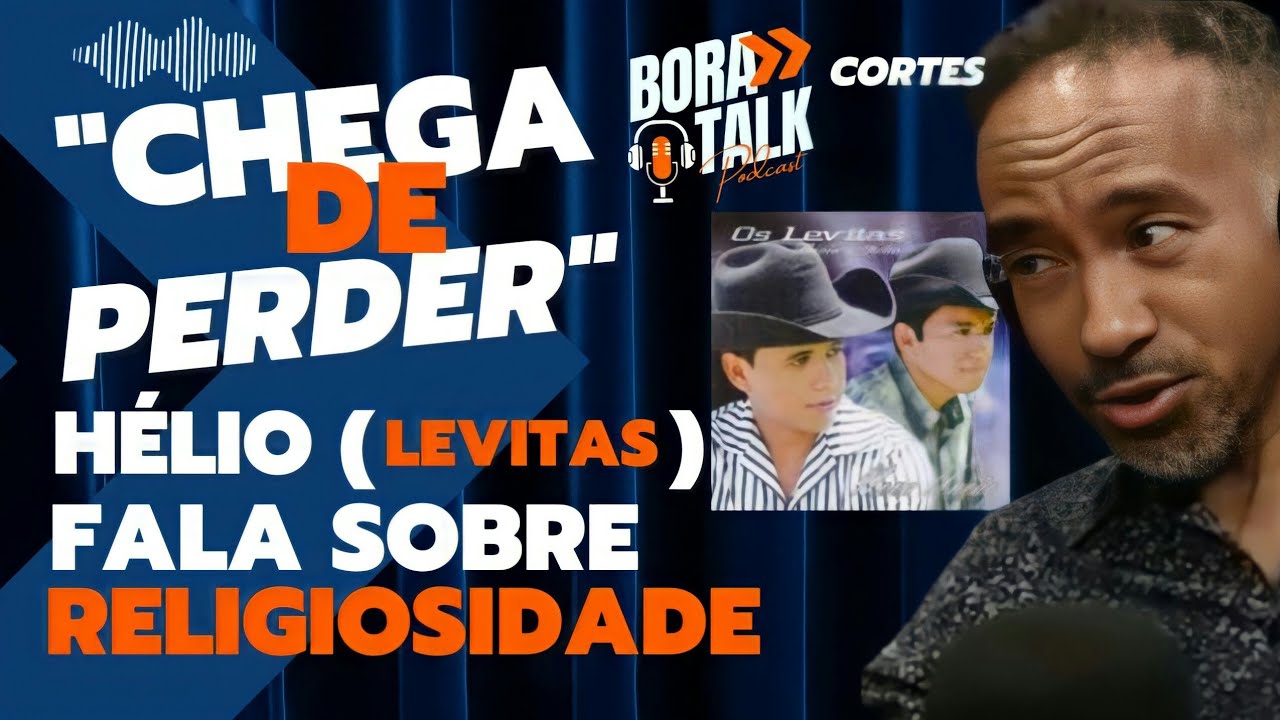 HÉLIO (dos Irmãos LEVITAS) Fala sobre ENGANO da RELIGIOSIDADE